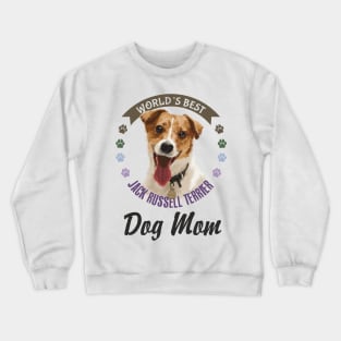 Jack Russell Terrier, World's Best Dog Mom Crewneck Sweatshirt